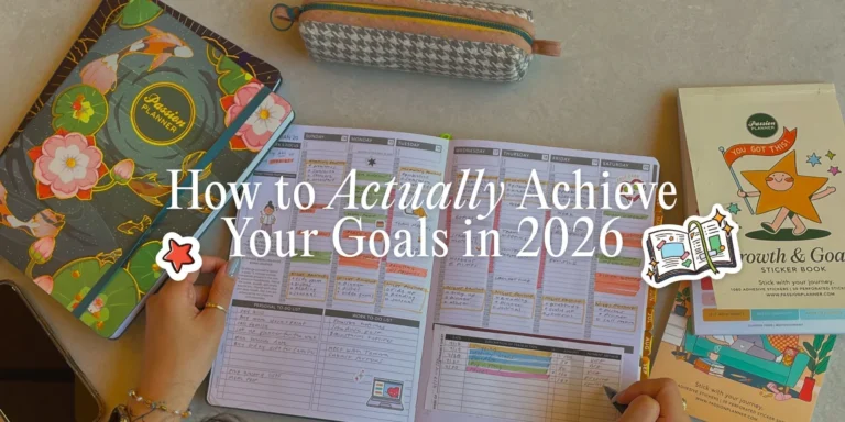Setting Life Goals for 2026: Hopes, Dreams, and How to Achieve Them