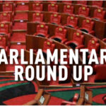 Parliamentary Round Up | Vellum Kenya